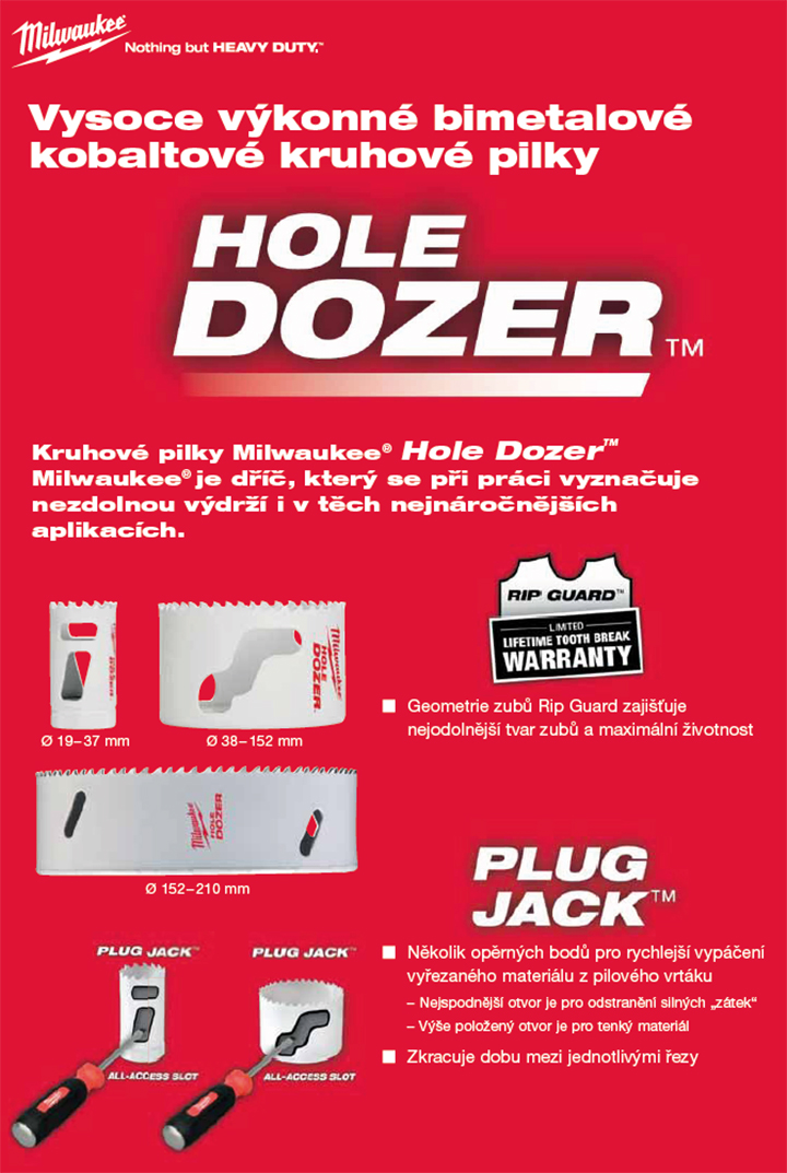 Hole Dozer - popis